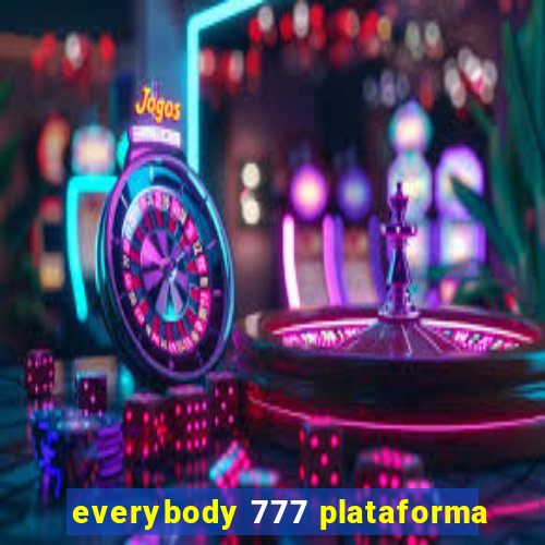 everybody 777 plataforma